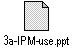 3a-IPM-use.ppt